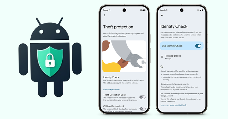 Android’s New Identity Check Feature Locks Device Settings Outside Trusted Locations 