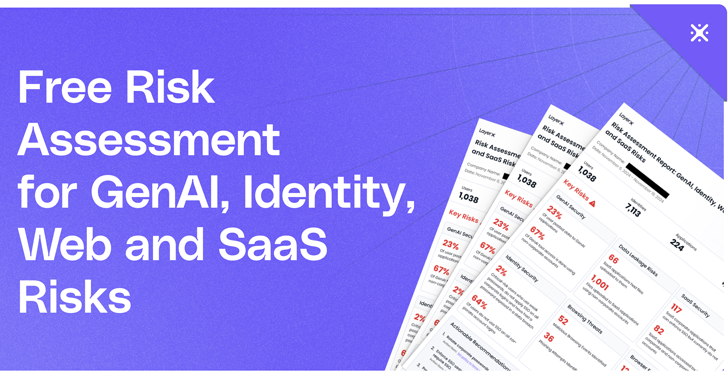 Discover Hidden Browsing Threats: Free Risk Assessment for GenAI, Identity, Web, and SaaS Risks 