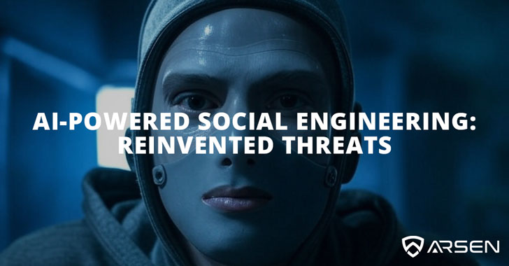 AI-Powered Social Engineering: Reinvented Threats 