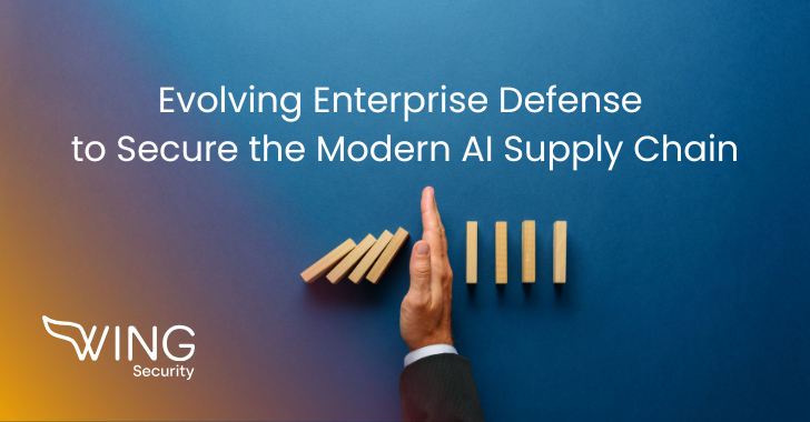 Evolving Enterprise Defense to Secure the Modern AI Supply Chain 
